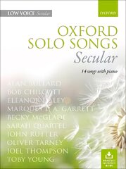 Oxford Solo Songs: Secular: 14 songs with piano Low voice book plus downloadable backing tracks kaina ir informacija | Knygos apie meną | pigu.lt