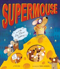 Supermouse and the Big Cheese Robbery цена и информация | Книги для подростков  | pigu.lt