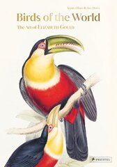 Birds of the World: The Art of Elizabeth Gould цена и информация | Книги об искусстве | pigu.lt