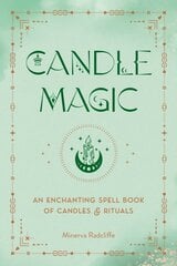 Candle Magic: An Enchanting Spell Book of Candles and Rituals цена и информация | Самоучители | pigu.lt