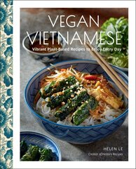 Vegan Vietnamese: Vibrant Plant-Based Recipes to Enjoy Every Day kaina ir informacija | Receptų knygos | pigu.lt