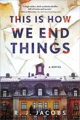 This is How We End Things: A Novel kaina ir informacija | Fantastinės, mistinės knygos | pigu.lt
