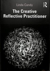 Creative Reflective Practitioner: Research Through Making and Practice kaina ir informacija | Knygos apie meną | pigu.lt