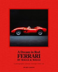 Dream in Red - Ferrari by Maggi & Maggi: A photographic journey through the finest cars ever made kaina ir informacija | Knygos apie sveiką gyvenseną ir mitybą | pigu.lt