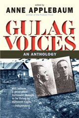 Gulag Voices: An Anthology kaina ir informacija | Istorinės knygos | pigu.lt