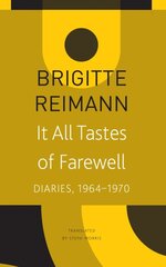 It All Tastes of Farewell: Diaries, 1964-1970 kaina ir informacija | Biografijos, autobiografijos, memuarai | pigu.lt