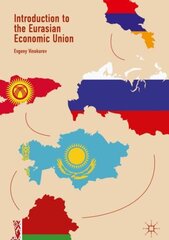 Introduction to the Eurasian Economic Union 1st ed. 2018 цена и информация | Книги по экономике | pigu.lt