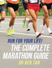 Run for Your Life!: The Complete Marathon Guide 2nd ed. цена и информация | Книги о питании и здоровом образе жизни | pigu.lt