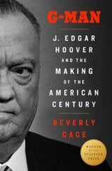 G-Man (Pulitzer Prize Winner): J. Edgar Hoover and the Making of the American Century kaina ir informacija | Biografijos, autobiografijos, memuarai | pigu.lt
