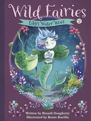 Wild Fairies #2: Lily's Water Woes: Lily's Water Woes цена и информация | Книги для подростков и молодежи | pigu.lt