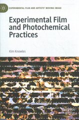 Experimental Film and Photochemical Practices 1st ed. 2020 kaina ir informacija | Knygos apie meną | pigu.lt