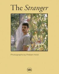 Preben Holst: The Stranger цена и информация | Книги по фотографии | pigu.lt