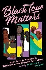 Black Love Matters: Real Talk on Romance, Being Seen, and Happily Ever Afters цена и информация | Книги по социальным наукам | pigu.lt