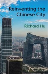 Reinventing the Chinese City kaina ir informacija | Socialinių mokslų knygos | pigu.lt