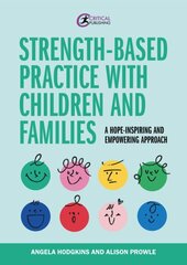 Strength-based Practice with Children and Families цена и информация | Книги для малышей | pigu.lt