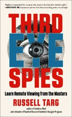 Third Eye Spies: Learn Remote Viewing from the Masters 10th Revised edition kaina ir informacija | Socialinių mokslų knygos | pigu.lt