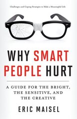 Why Smart People Hurt: A Guide for the Bright, the Sensitive, and the Creative цена и информация | Самоучители | pigu.lt