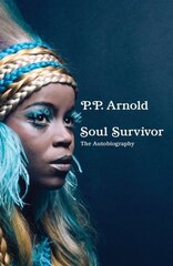Soul Survivor: The Autobiography: The extraordinary memoir of a music icon цена и информация | Книги об искусстве | pigu.lt
