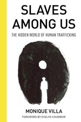 Slaves among Us: The Hidden World of Human Trafficking цена и информация | Книги по социальным наукам | pigu.lt