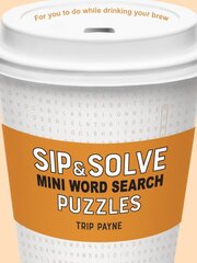 Sip & Solve Mini Word Search Puzzles цена и информация | Книги о питании и здоровом образе жизни | pigu.lt