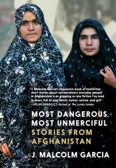 Most Dangerous, Most Unmerciful: Stories from Afghanistan kaina ir informacija | Istorinės knygos | pigu.lt