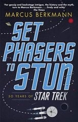 Set Phasers to Stun: 50 Years of Star Trek цена и информация | Книги об искусстве | pigu.lt