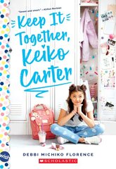 Keep It Together, Keiko Carter: A Wish Novel: A Wish Novel цена и информация | Книги для подростков и молодежи | pigu.lt