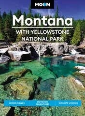 Moon Montana: With Yellowstone National Park Second Edition: Scenic Drives, Outdoor Adventures, Wildlife Viewing kaina ir informacija | Kelionių vadovai, aprašymai | pigu.lt