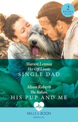 Her Off-Limits Single Dad / The Italian, His Pup And Me: Her off-Limits Single Dad (Paramedics and Pups) / the Italian, His Pup and Me (Paramedics and Pups) kaina ir informacija | Fantastinės, mistinės knygos | pigu.lt