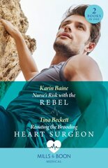 Nurse's Risk With The Rebel / Resisting The Brooding Heart Surgeon: Nurse's Risk with the Rebel / Resisting the Brooding Heart Surgeon kaina ir informacija | Fantastinės, mistinės knygos | pigu.lt