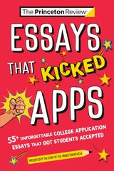 Essays that Kicked Apps:: 55plus Unforgettable College Application Essays that Got Students Accepted kaina ir informacija | Socialinių mokslų knygos | pigu.lt