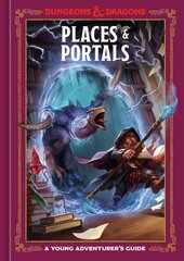 Places & Portals (Dungeons & Dragons): A Young Adventurer's Guide kaina ir informacija | Knygos paaugliams ir jaunimui | pigu.lt
