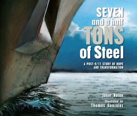 Seven and a Half Tons of Steel: A Post-9/11 Story of Hope and Transformation цена и информация | Книги для подростков  | pigu.lt
