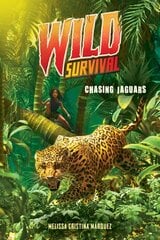 Chasing Jaguars (Wild Survival #3) цена и информация | Книги для подростков  | pigu.lt