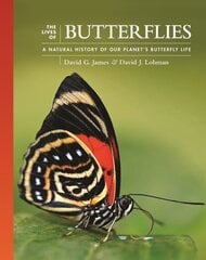 Lives of Butterflies: A Natural History of Our Planet's Butterfly Life цена и информация | Книги по экономике | pigu.lt