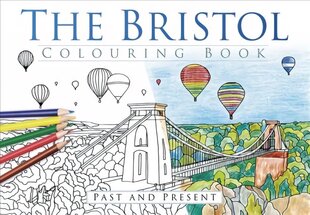 Bristol Colouring Book: Past & Present: Past & Present kaina ir informacija | Knygos apie sveiką gyvenseną ir mitybą | pigu.lt