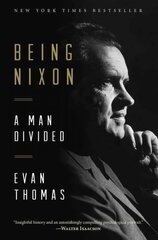 Being Nixon: A Man Divided kaina ir informacija | Istorinės knygos | pigu.lt