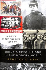 China's Revolutions in the Modern World: A Brief Interpretive History kaina ir informacija | Istorinės knygos | pigu.lt