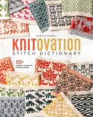 KnitOvation: 150plus Modern Colorwork Knitting Motifs цена и информация | Книги о питании и здоровом образе жизни | pigu.lt