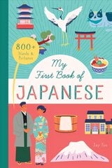 My First Book of Japanese: With 800 words and pictures! цена и информация | Книги для подростков и молодежи | pigu.lt