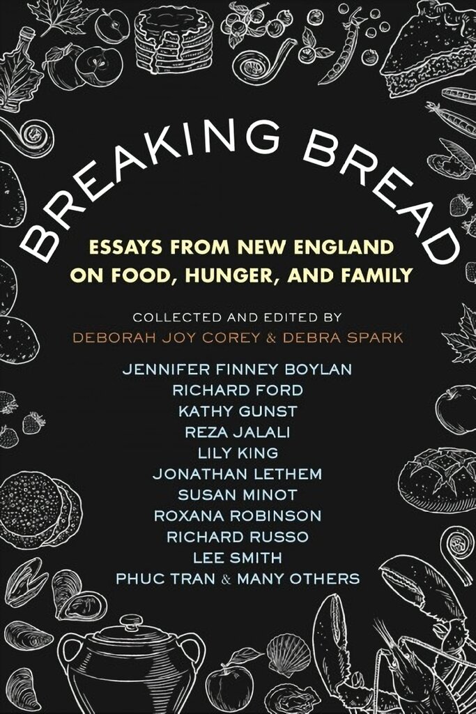 Breaking Bread: New England Writers on Food, Cravings, and Life цена и информация | Receptų knygos | pigu.lt