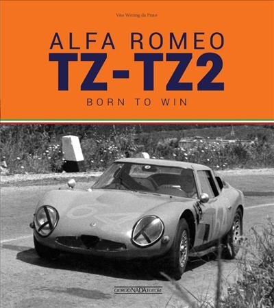 Alfa Romeo TZ-TZ2: Nate Per Vincere/Born to Win kaina ir informacija | Enciklopedijos ir žinynai | pigu.lt
