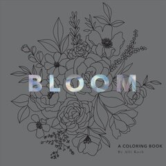 Bloom: A Coloring Book kaina ir informacija | Knygos apie sveiką gyvenseną ir mitybą | pigu.lt