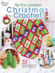 'Tis the Season Christmas Crochet: 33 Fabulously Festive Crochet Designs! цена и информация | Книги о питании и здоровом образе жизни | pigu.lt