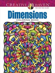 Creative Haven Dimensions Coloring Book kaina ir informacija | Knygos apie sveiką gyvenseną ir mitybą | pigu.lt