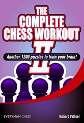 Complete Chess Workout, 2, kaina ir informacija | Knygos apie sveiką gyvenseną ir mitybą | pigu.lt