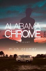 Alabama Chrome kaina ir informacija | Fantastinės, mistinės knygos | pigu.lt