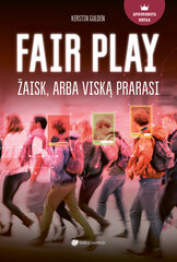 Fair Play. Žaisk arba viską prarasi kaina ir informacija | Knygos paaugliams ir jaunimui | pigu.lt