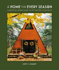 Home for Every Season: A Month-by-Month Guide to Decorating Your Space цена и информация | Самоучители | pigu.lt