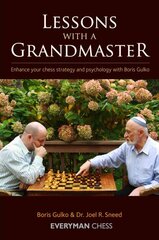 Lessons with a Grandmaster: Enhance Your Chess Strategy And Psychology With Boris Gulko kaina ir informacija | Knygos apie sveiką gyvenseną ir mitybą | pigu.lt